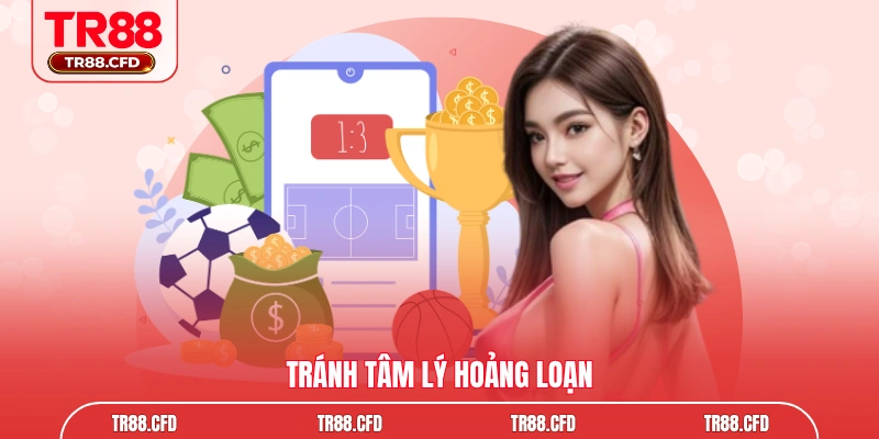 Tránh tâm lý hoảng loạn