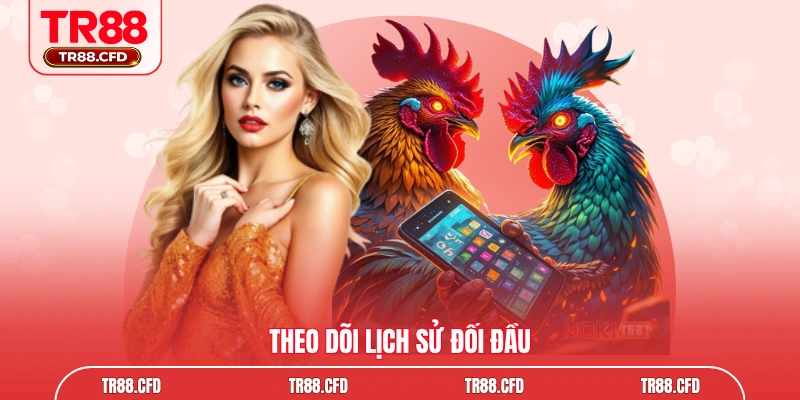 Theo dõi lịch sử đối đầu