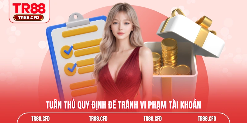Tuân thủ quy định để tránh vi phạm tài khoản