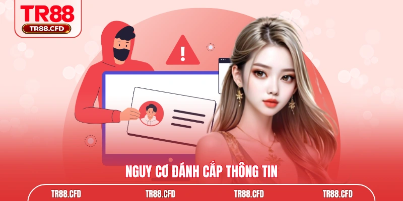 Nguy cơ đánh cắp thông tin