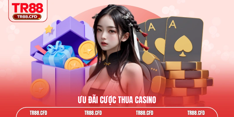 Ưu đãi cược thua casino